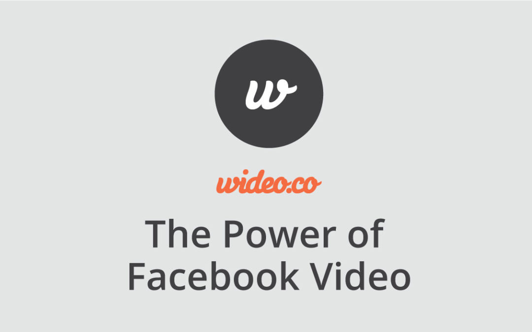 The Power of Facebook Video: An Animated Infographic