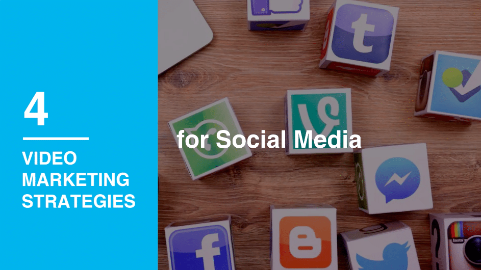 4 Advanced Video Marketing Strategies For Social Media