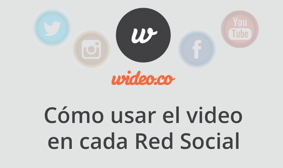 Cómo usar el video en cada red social [Infografía]